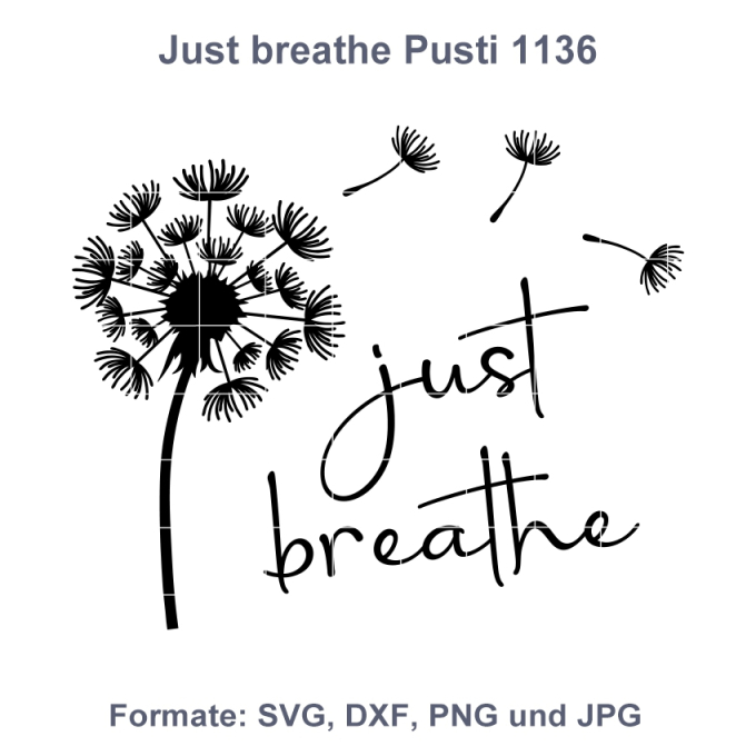 Plotterbestand Rock Queen Just breathe Pusteblume, Duits