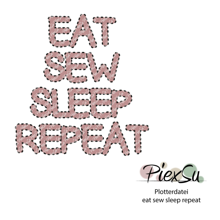 plotterdatei-piexsu-eat-sew-sleep-repeat-duits-stoffen-hemmers