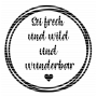 Plotterdatei Löwenjunges Sei frech und wild und wunderbar Private Lizenz, duits